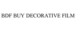 BDF BUY DECORATIVE FILM trademark