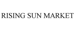 RISING SUN MARKET trademark