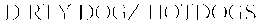 DIRTY DOGZ HOTDOGS trademark