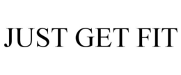 JUST GET FIT trademark