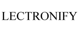 LECTRONIFY trademark
