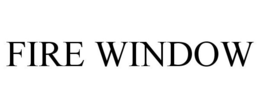 FIRE WINDOW trademark