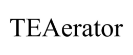 TEAERATOR trademark