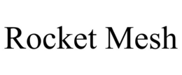 ROCKET MESH trademark
