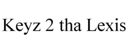 KEYZ 2 THA LEXIS trademark