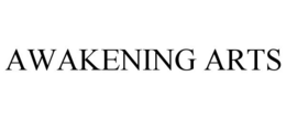 AWAKENING ARTS trademark