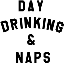 DAY DRINKING & NAPS trademark