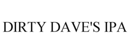 DIRTY DAVE'S IPA trademark