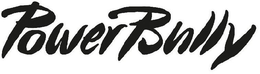POWERBULLY trademark