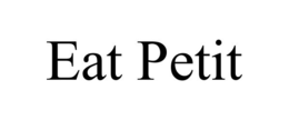 EAT PETIT trademark