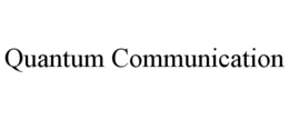QUANTUM COMMUNICATION trademark