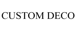 CUSTOM DECO trademark