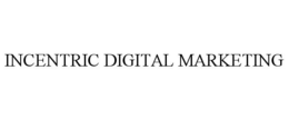 INCENTRIC DIGITAL MARKETING trademark