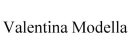 VALENTINA MODELLA trademark