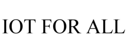 IOT FOR ALL trademark