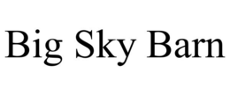 BIG SKY BARN trademark