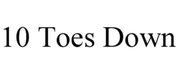 10 TOES DOWN trademark