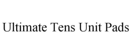 ULTIMATE TENS UNIT PADS trademark