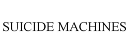 SUICIDE MACHINES trademark