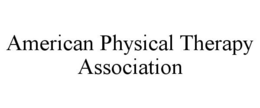 AMERICAN PHYSICAL THERAPY ASSOCIATION trademark
