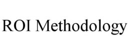 ROI METHODOLOGY trademark