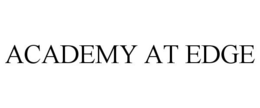 ACADEMY AT EDGE trademark