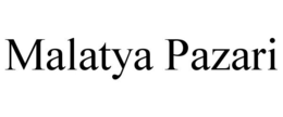 MALATYA PAZARI trademark