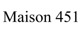 MAISON 451 trademark