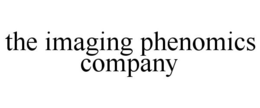 THE IMAGING PHENOMICS COMPANY trademark