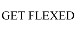 GET FLEXED trademark