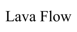 LAVA FLOW trademark