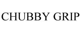 CHUBBY GRIP trademark