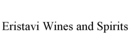 ERISTAVI WINES AND SPIRITS trademark