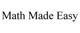 MATH MADE EASY trademark