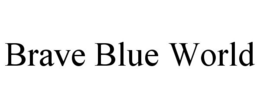 BRAVE BLUE WORLD trademark