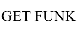 GET FUNK trademark