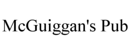 MCGUIGGAN'S PUB trademark