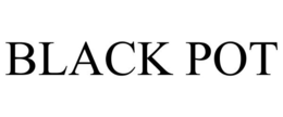 BLACK POT trademark