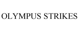 OLYMPUS STRIKES trademark