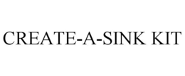 CREATE-A-SINK KIT trademark