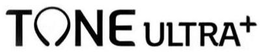 TONE ULTRA+ trademark
