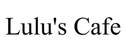 LULU'S CAFE trademark
