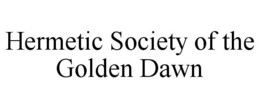 HERMETIC SOCIETY OF THE GOLDEN DAWN trademark