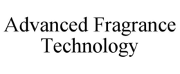 ADVANCED FRAGRANCE TECHNOLOGY trademark