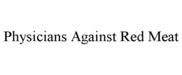 PHYSICIANS AGAINST RED MEAT trademark