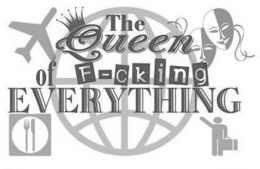 THE QUEEN OF F-CKING EVERYTHING trademark