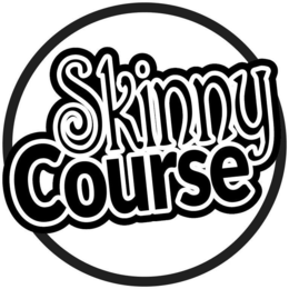 SKINNY COURSE trademark