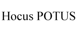 HOCUS POTUS trademark