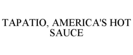 TAPATIO, AMERICA'S HOT SAUCE trademark