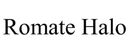 ROMATE HALO trademark